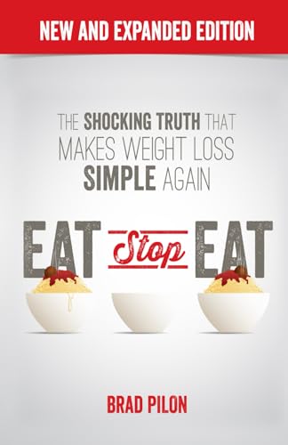 Eat Stop Eat: Intermittent Fasting for Health and Weight Loss (English)