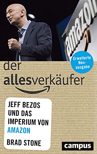 Der Allesverkäufer: Jeff Bezos und das Imperium von Amazon von Campus Verlag GmbH