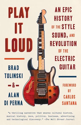 Play It Loud: An Epic History of the Style, Sound, and Revolution of the Electric Guitar von Anchor