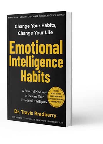 Emotional Intelligence Habits: Change Your Habits, Change Your Life von TalentSmart