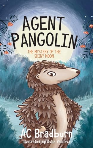 Agent Pangolin: The Mystery of the Shiny Moon von Oxygen Publishing