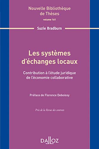 Les systèmes d'échanges locaux - Volume 161 Contribution à l'étude juridique de l'économie collaborative