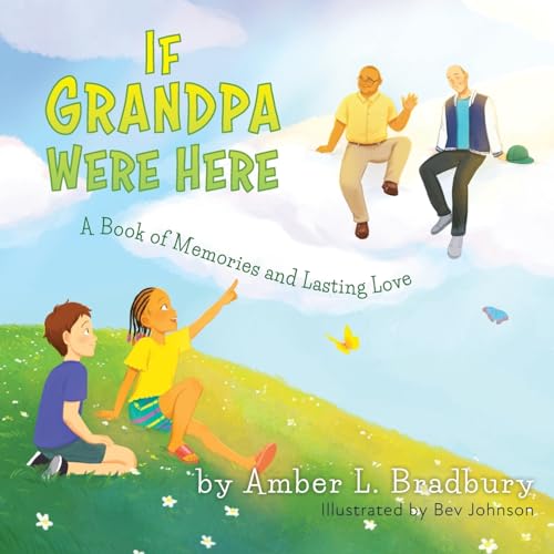 If Grandpa Were Here: A Book of Memories and Lasting Love von FriesenPress