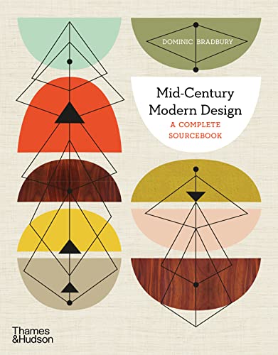 Mid-Century Modern Design: A Complete Sourcebook von Thames & Hudson