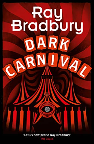 Dark Carnival: the debut of the master storyteller and author of FAHRENHEIT 451 von HarperVoyager