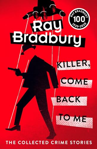 Killer, Come Back To Me: Ray Bradbury von Collins Crime Club