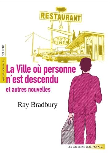 La ville où personne n'est descendu et autres nouvelles La ville où personne n'est descendu et autres nouvelles von ACTES SUD