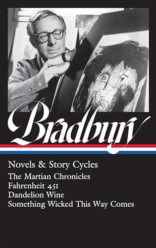 Ray Bradbury: Novels & Story Cycles (LOA #347): The Martian Chronicles / Fahrenheit 451 / Dandelion Wine / Something Wicked This Way Comes (Library of America, Band 347) von PENGUIN USA