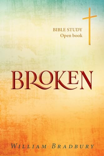 BROKEN: BIBLE STUDY Open book von URLink Print & Media, LLC