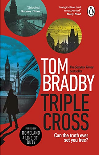 Triple Cross: The unputdownable, race-against-time thriller from the Sunday Times bestselling author of Secret Service Triple Cross: The unputdownable, race-against-time thriller from the Sunday Times bestselling author of Secret Service