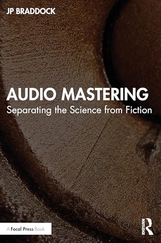 Audio Mastering: Separating the Science from Fiction von Focal Press