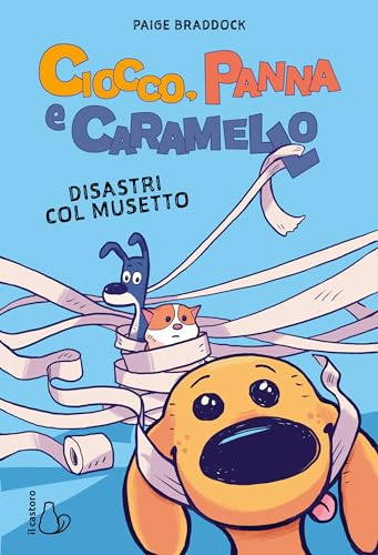 Ciocco, panna e caramello. Disastri col musetto (Graphic novel) von Il Castoro