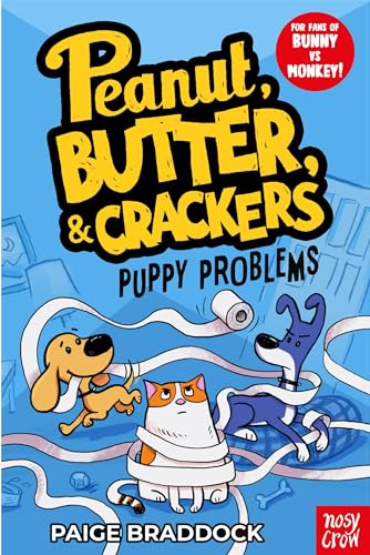 Puppy Problems: A Peanut, Butter and Crackers Story (Peanut, Butter & Crackers)