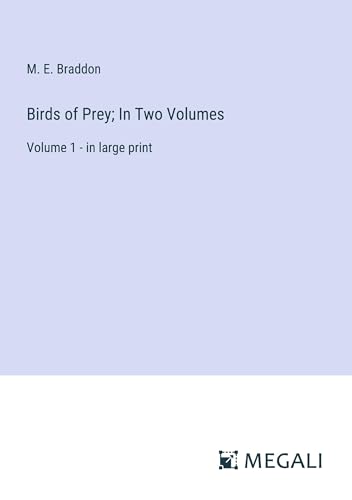 Birds of Prey; In Two Volumes: Volume 1 - in large print von Megali Verlag