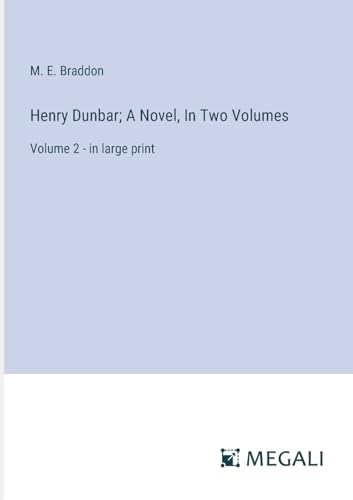 Henry Dunbar; A Novel, In Two Volumes: Volume 2 - in large print von Megali Verlag