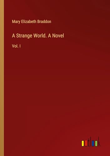 A Strange World. A Novel: Vol. I von Outlook Verlag