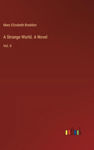 A Strange World. A Novel: Vol. II von Outlook Verlag