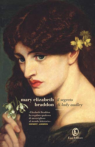 Il segreto di Lady Audley (Le strade) Il segreto di Lady Audley (Le strade)