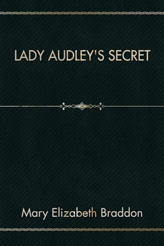 Lady Audley's Secret von Independently published