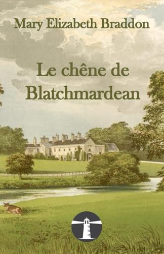 Le chêne de Blatchmardean Le chêne de Blatchmardean von Independently published