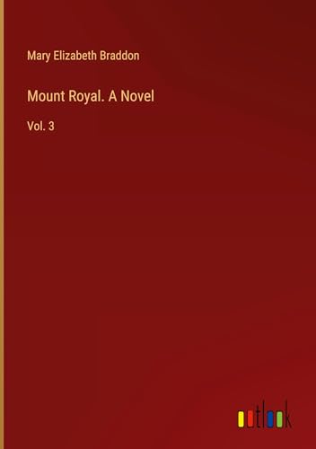 Mount Royal. A Novel: Vol. 3 von Outlook Verlag