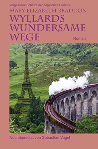 Wyllards wundersame Wege: Roman (Vergessene Schätze der englischen Literatur) von epubli