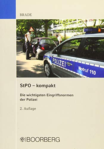 StPO - kompakt: Die wichtigsten Eingriffsnormen der Polizei von Richard Boorberg Verlag