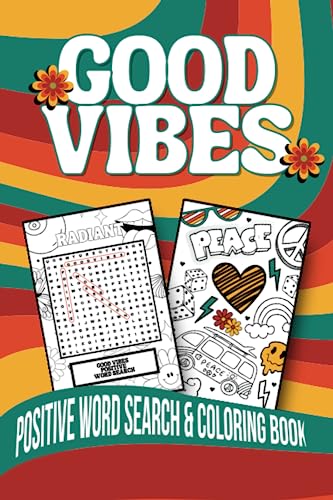 Good Vibes Positive Word Search and Coloring Book: Relaxing and Uplifting 70s Themed Activity Book for Adults and Teens