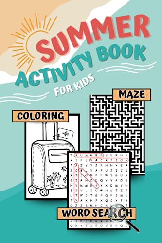 Summer Activity Book for Kids Ages 6+: Fun and Engaging Exercises for Children - Word Search Puzzles, Mazes and Coloring Pages von Independently published
