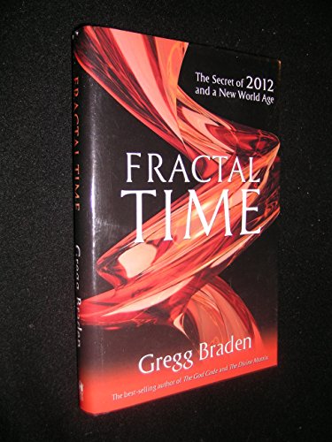 Fractal Time: The Secret of 2012 and a New World Age