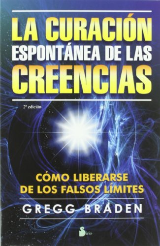 La Curacion Espontanea de las Creencias = The Spontaneous Healing of Belief (2013) von Editorial Sirio