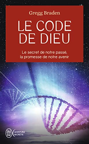 Le code de Dieu: Le secret de notre passé, la promesse de notre avenir Le code de Dieu: Le secret de notre passé, la promesse de notre avenir von J'AI LU