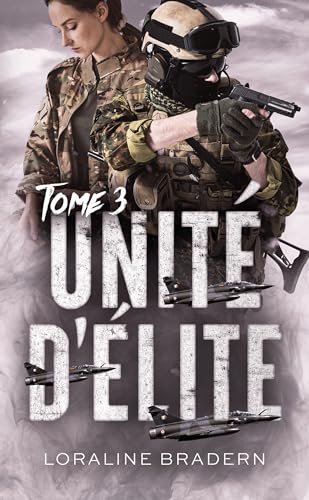 Unité d'Elite - Tome 3