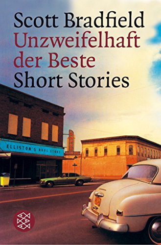 Unzweifelhaft der Beste: Short Stories von Fischer Taschenbuch Verlag