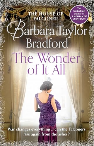 The Wonder of It All: The new historical House of Falconer novel from the internationally bestselling author of A Woman of Substance