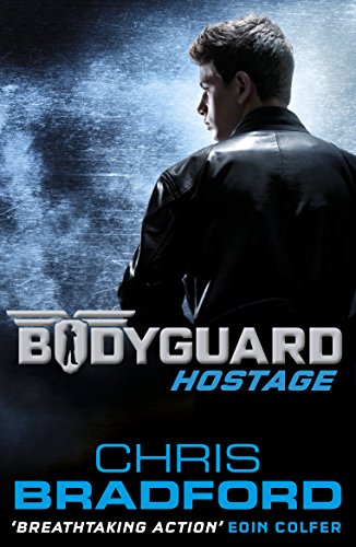 Bodyguard: Hostage (Book 1) (Bodyguard, 1)