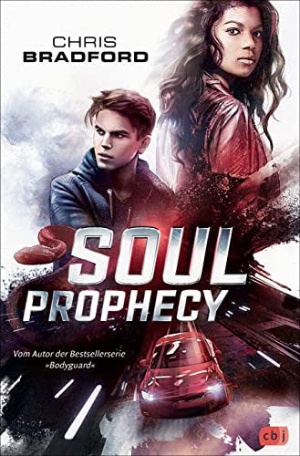 SOUL PROPHECY: Vom Autor der Bestsellerserie »Bodyguard« (Die Soul-Reihe, Band 2)