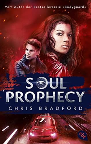 SOUL PROPHECY: Vom Autor der Bestsellerserie »Bodyguard« (Die Soul-Reihe, Band 2)