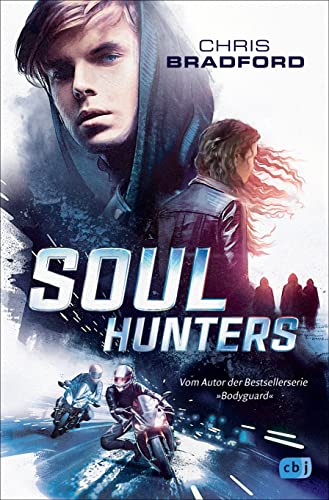 Soul Hunters: Vom Autor der Bestsellerserie »Bodyguard« (Die Soul-Reihe, Band 1)