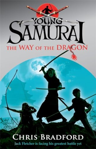 The Way of the Dragon (Young Samurai, Book 3): Volume 3 (Young Samurai, 3, Band 3)