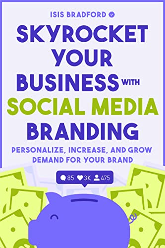 Skyrocket Your Business with Social Media Branding: Personalize, Increase, and Grow Demand for your Brand (Social Media Branding, Digital Products, Marketing) von Mango