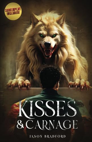 KISSES & CARNAGE: A Werewolf Love Story (THE BITCH SAGA) von Independently published