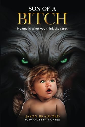 Son of a Bitch (THE BITCH SAGA, Band 2) von Independently published