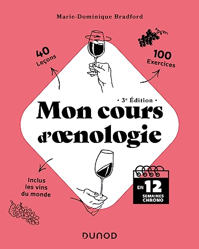 Mon cours d'oenologie - 3e éd.: En 12 semaines chrono von DUNOD