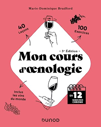 Mon cours d'oenologie - 3e éd.: En 12 semaines chrono