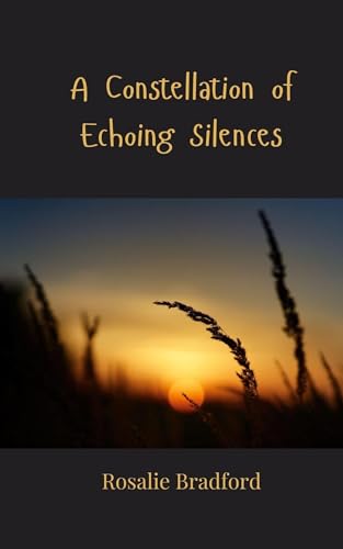A Constellation of Echoing Silences A Constellation of Echoing Silences von Creative Arts Management OÜ