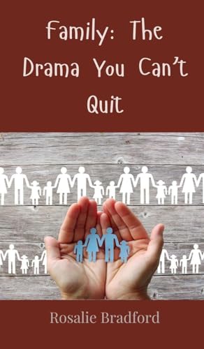 Family: The Drama You Can't Quit Family: The Drama You Can't Quit von Creative Arts Management OÜ