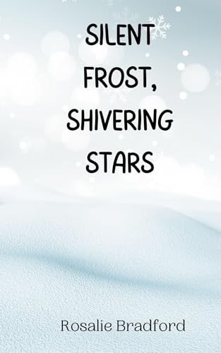 Silent Frost, Shivering Stars Silent Frost, Shivering Stars von Creative Arts Management OÜ