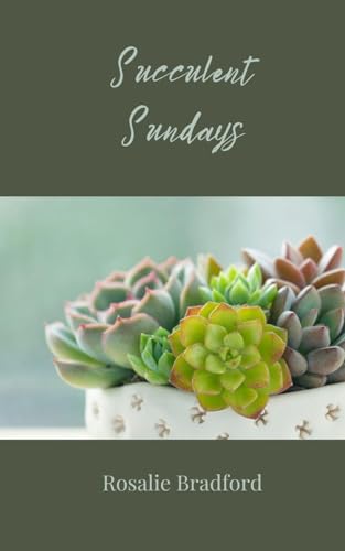 Succulent Sundays Succulent Sundays von Creative Arts Management Publishing