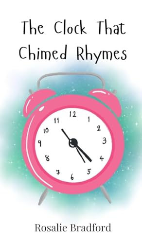 The Clock That Chimed Rhymes The Clock That Chimed Rhymes von Creative Arts Management OÜ